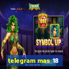 telegram mas 18